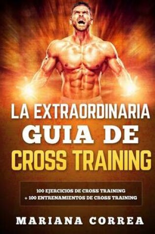 Cover of LA EXTRAORDINARIA GUIA De CROSS TRAINING