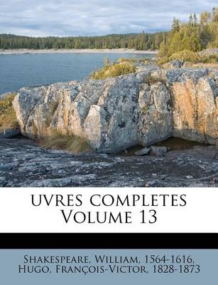 Book cover for Uvres Completes Volume 13