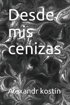 Book cover for Desde MIS Cenizas