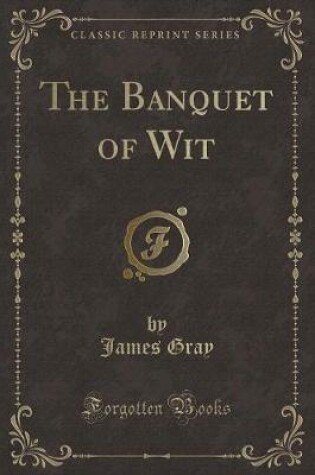 Cover of The Banquet of Wit (Classic Reprint)