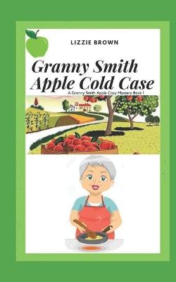 Cover of Granny Smith Apple Cold Case