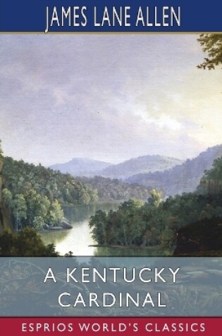Cover of A Kentucky Cardinal (Esprios Classics)