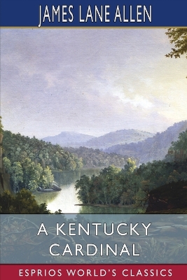 Book cover for A Kentucky Cardinal (Esprios Classics)