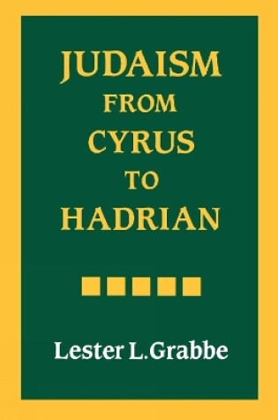 Cover of Judaism from Cyrus to Hadrian