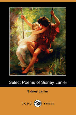 Book cover for Select Poems of Sidney Lanier (Dodo Press)