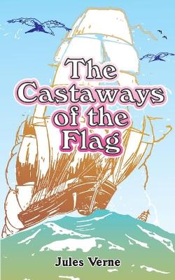 Book cover for The Castaways of the Flag