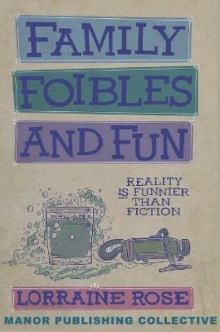 Cover of Family, Foibles, and Fun