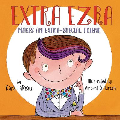 Book cover for Extra Ezra Makes an Extra-Special Friend