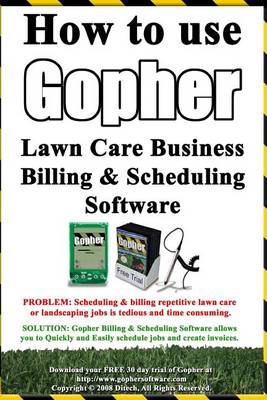 Book cover for How To Use Gopher Lawn Care Business Billing & Scheduling Software.