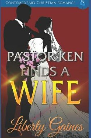 Cover of Pastor Ken Finds a Wife