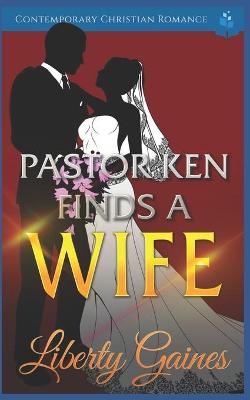 Book cover for Pastor Ken Finds a Wife