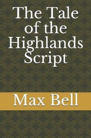 Cover of The Tale of the Highlands Script