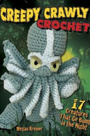 Cover of Creepy Crawly Crochet