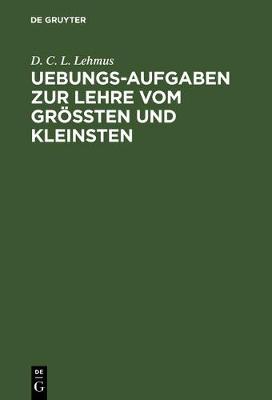 Cover of Uebungs-Aufgaben Zur Lehre Vom Groessten Und Kleinsten