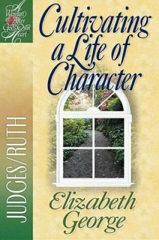 Cover of Cultivating a Life of Character