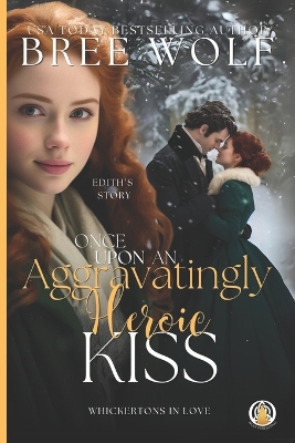 Book cover for Once Upon an Aggravatingly Heroic Kiss