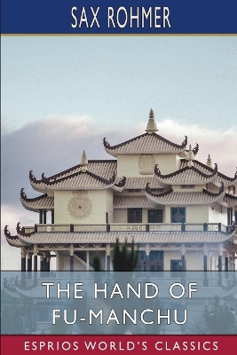 Book cover for The Hand of Fu-Manchu (Esprios Classics)