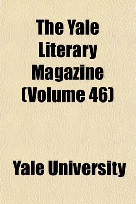 Book cover for The Yale Literary Magazine Volume 46