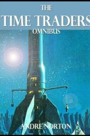 Cover of The Time Traders (Annotated)