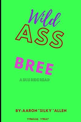 Book cover for Wild Ass Bree