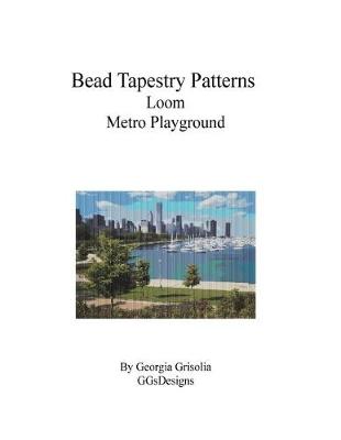 Book cover for Bead Tapestry Patterns Loom Metro Playground