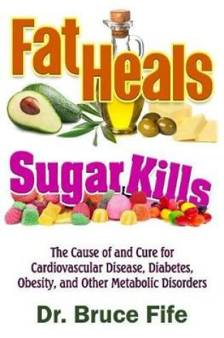 Cover of Fat Heals, Sugar Kills