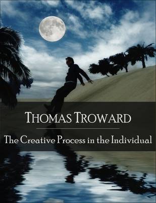 Book cover for The Creative Process in the Individual: The Secret Edition - Open Your Heart to the Real Power and Magic of Living Faith and Let the Heaven Be in You, Go Deep Inside Yourself and Back, Feel the Crazy and Divine Love and Live for Your Dreams