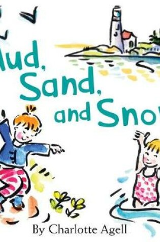 Cover of Mud, Sand, and Snow