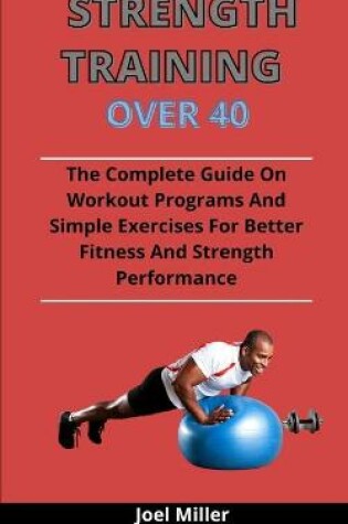 Cover of Strength Training Over 40