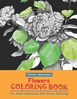 Book cover for Flowers Coloring Book For Adult Relaxation And Stress Relieving