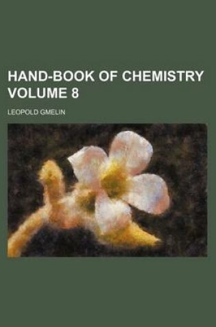 Cover of Hand-Book of Chemistry Volume 8
