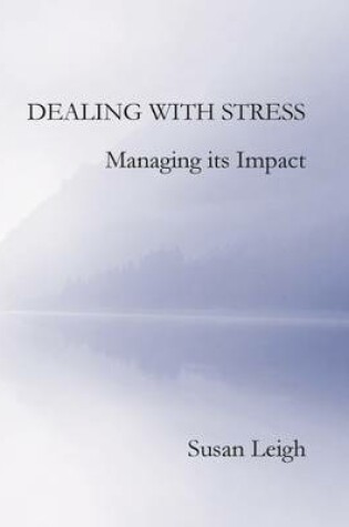 Cover of Dealing with Stress, Managing its Impact