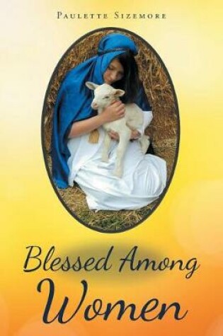 Cover of Blessed Among Women