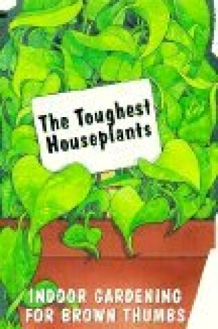 Cover of Toughest Houseplants