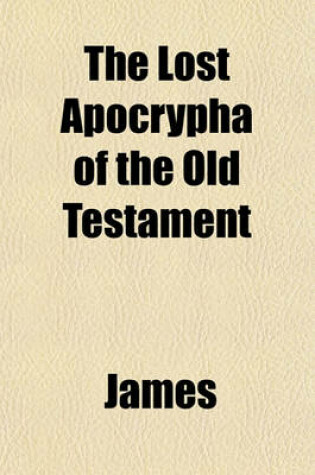 Cover of The Lost Apocrypha of the Old Testament