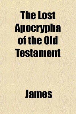 Book cover for The Lost Apocrypha of the Old Testament