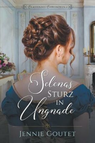 Cover of Selenas Sturz in Ungnade