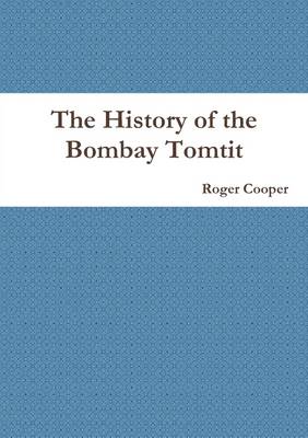 Book cover for The History of the Bombay Tomtit