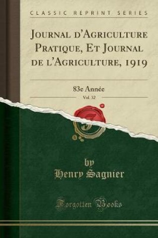 Cover of Journal d'Agriculture Pratique, Et Journal de l'Agriculture, 1919, Vol. 32