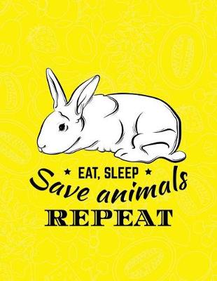 Book cover for Eat Sleep Save Animals Repeat