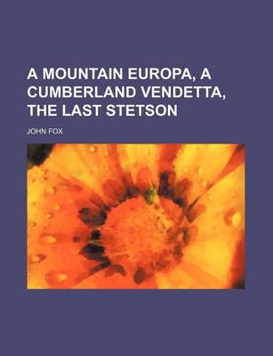 Book cover for A Mountain Europa, a Cumberland Vendetta, the Last Stetson