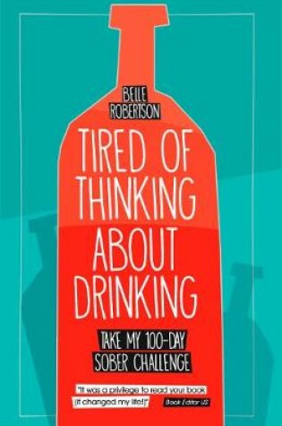 Cover of Tired of Thinking About Drinking