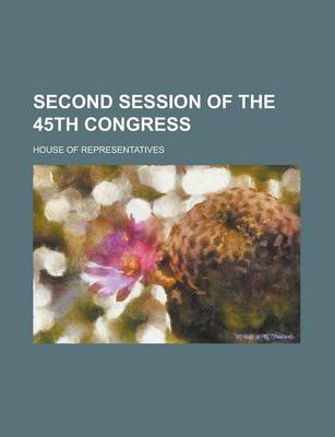 Book cover for Second Session of the 45th Congress