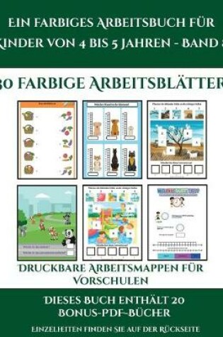 Cover of Druckbare Arbeitsmappen für Vorschulen (Ein farbiges Arbeitsbuch für Kinder von 4 bis 5 Jahren - Band 8)