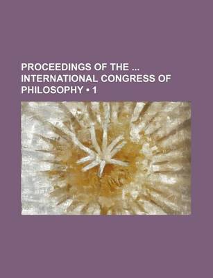 Book cover for Proceedings of the International Congress of Philosophy (1)