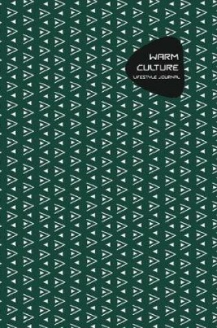 Cover of Warm Culture Lifestyle Journal, Write-in Notebook, Dotted Lines, Wide Ruled Medium Size (A5), 6 x 9 In (Olive Green)