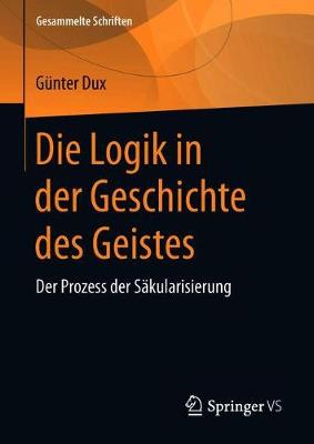 Book cover for Die Logik in der Geschichte des Geistes