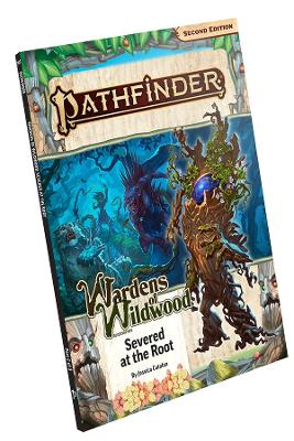 Book cover for Pathfinder Adventure Path: Severed at the Root (Wardens of Wildwood 2 of 3) (P2)