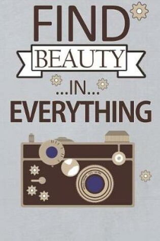 Cover of Find Beauty in Everything