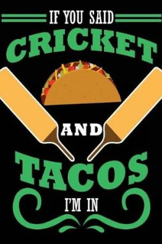 Cover of If You Said Cricket And Tacos I'm In